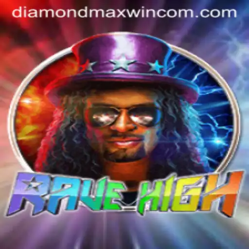 Dive into the Excitement of RaveHigh and Discover DiamondMaxWin.com